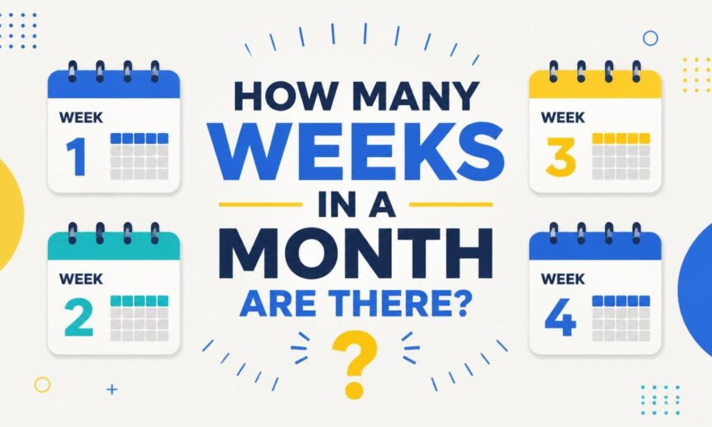 how-many-weeks-in-a-month-are-there