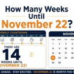 how-many-weeks-until-november-22